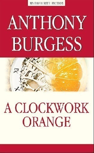 Обкладинка книги A Clockwork Orange / Заводной апельсин