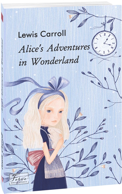 Обкладинка книги Alice’s Adventures in Wonderland (Аліса в Дивокраї)